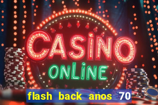 flash back anos 70 80 90 download gratis